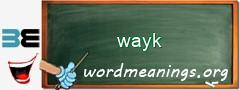 WordMeaning blackboard for wayk
